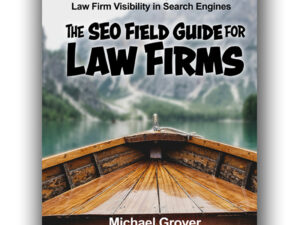 The SEO Field Guide for Law Firms Paperback